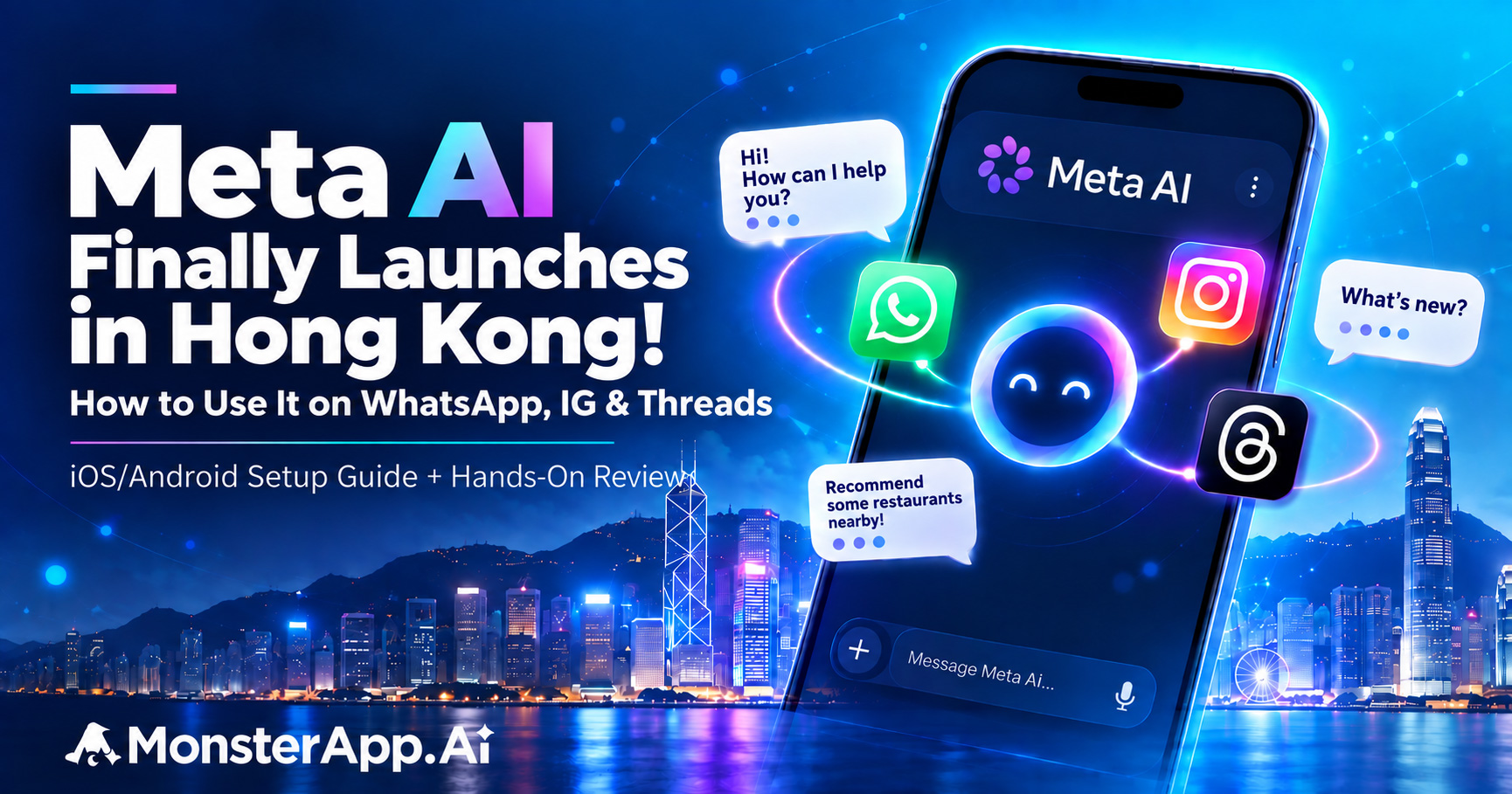Meta AI officially launches in Hong Kong, integrating with WhatsApp, Instagram and Threads